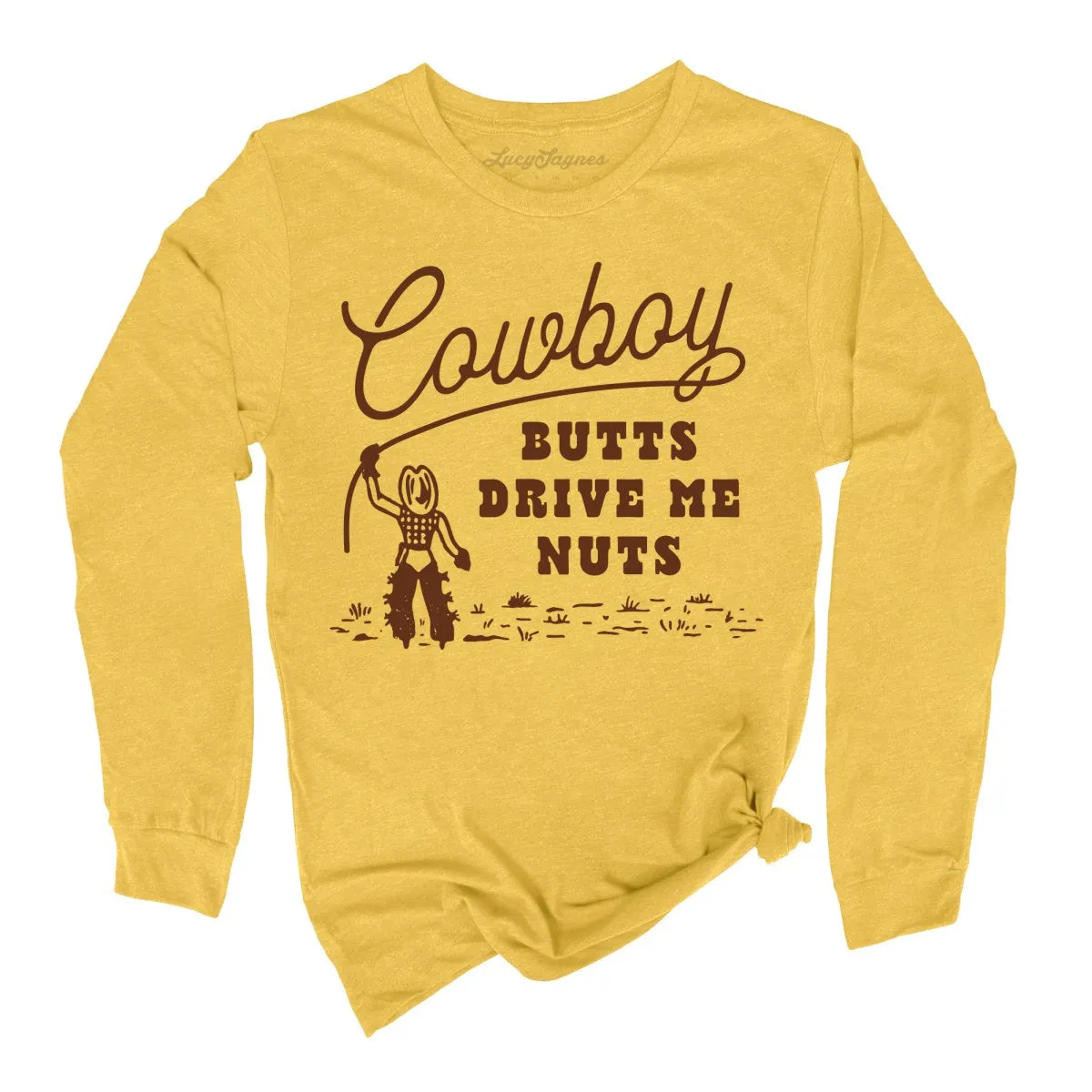 Cowboy Butts Drive Me Nuts Long Sleeve Tee