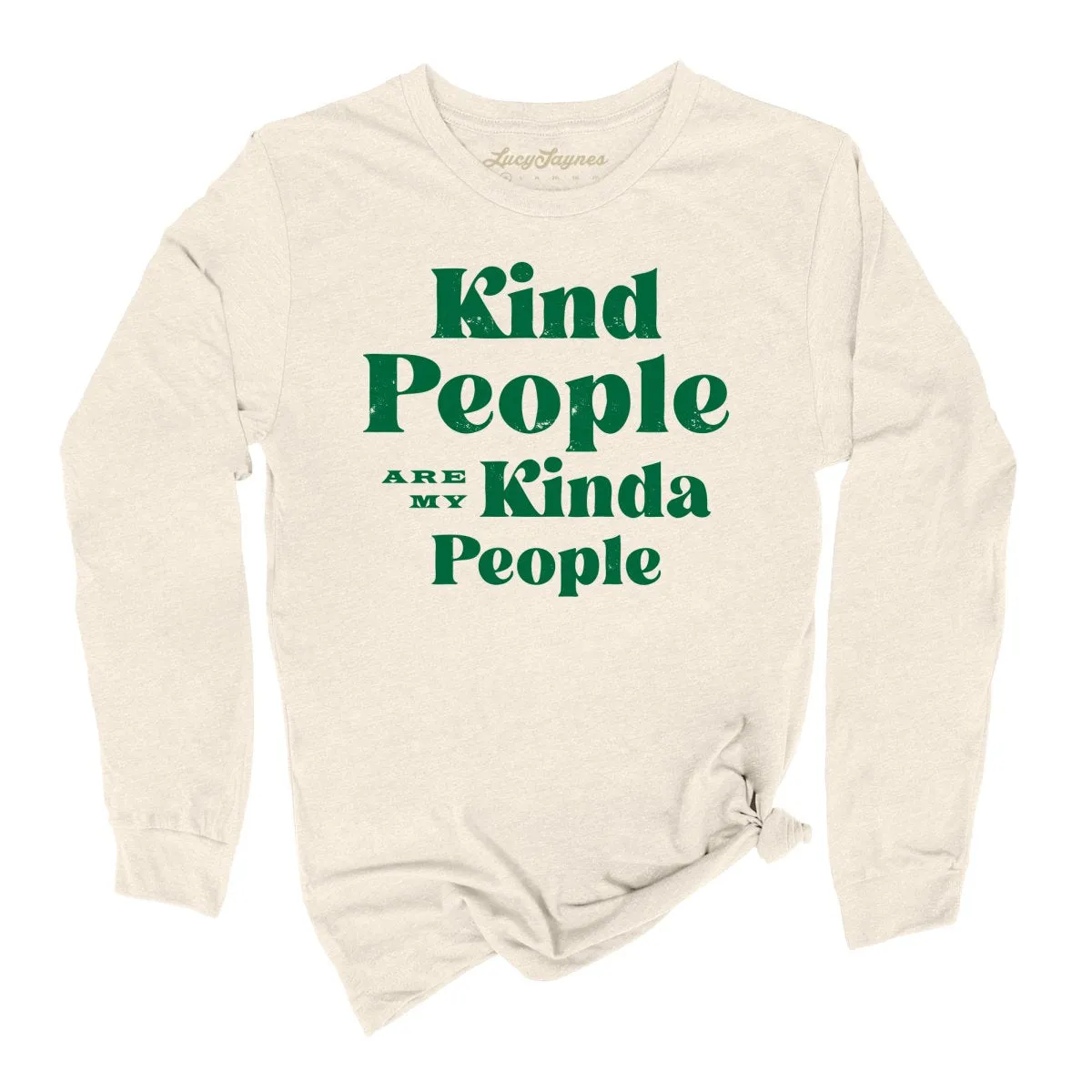 Kind People Are My Kinda People Long Sleeve Tee