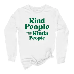 Kind People Are My Kinda People Long Sleeve Tee